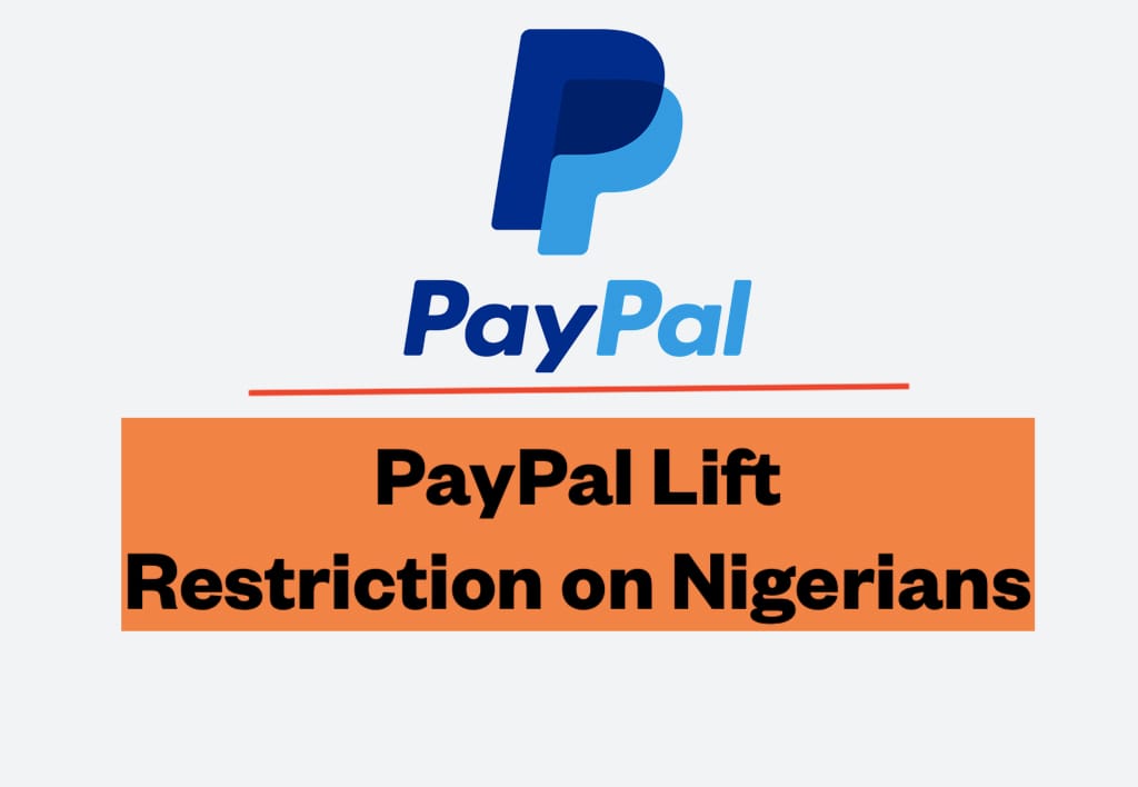 PayPal Lifts Restriction on Nigerians: Send & Receive Funds 2026